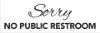 Cosco Sorry No Public Restroom Decal Sign 3" x 9" White with Black Imprint Adhesive Sticker for Business Doors and Walls Indoor Outdoor Use 1 Count (098578)